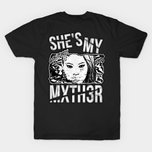 13XD XMY ''SHE'S MY MXTH3R'' T-Shirt